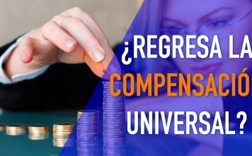 ¿Regresa la compensación Universal?